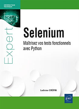 Broché Selenium : maîtriser vos tests fonctionnels avec Python de Ludivine Crepin