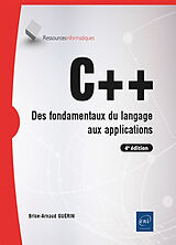 Broché C++ : des fondamentaux du langage aux applications de Brice-Arnaud Guérin