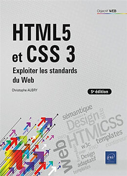 Broché HTML5 et CSS3 : exploiter les standards du web de Christophe Aubry