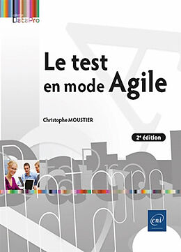 Broché Le test en mode agile de Christophe Moustier