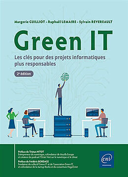 Broché Green IT : les clés pour des projets informatiques plus responsables de M.; Lemaire, R.; Revereault, S. Guilliot