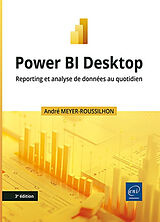 Broché Power BI Desktop : reporting et analyse de données au quotidien de André Meyer-Roussilhon