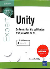 Broché Unity : de la création à la publication d'un jeu vidéo en 2D de Franck Marcel