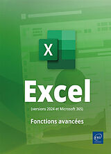 Broschiert Excel (versions 2024 et Microsoft 365) : fonctions avancées von 