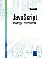 Broschiert JavaScript : développez efficacement von Alexandre Brillant