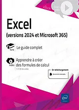 Broschiert Excel (versions 2024 et Microsoft 365) : le guide complet, apprendre à créer des formules de calcul von 