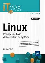 Broschiert Linux : principes de base de l'utilisation du système : théorie et travaux pratiques corrigés, des heures de mise en ... von Nicolas Pons