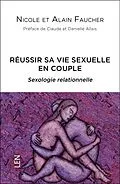 E-Book (epub) Réussir sa vie sexuelle en couple von Faucher Nicole Faucher, Faucher Alain Faucher