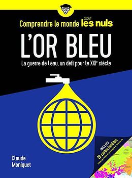 Broché L'or bleu comprendre le monde pour les nuls de Claude Moniquet