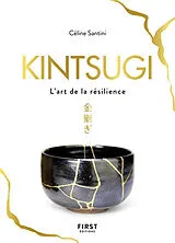 Broschiert Kintsugi, l'art de la résilience von Céline Santini