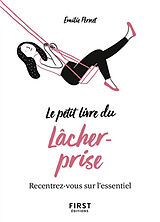 Broché Le petit livre du lâcher-prise : recentrez-vous sur l'essentiel de Emilie Pernet