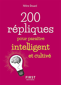 Broché 200 répliques pour paraître intelligent et cultivé de Hélène Gest-Drouard