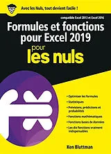 Broschiert Formules et fonctions pour Excel 2019 pour les nuls : compatible Excel 2013 et Excel 2016 von Ken Bluttman