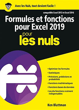 Broché Formules et fonctions pour Excel 2019 pour les nuls : compatible Excel 2013 et Excel 2016 de Ken Bluttman