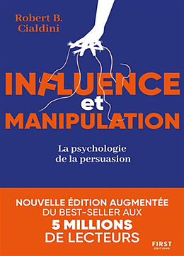 Broschiert Influence et manipulation : la psychologie de la persuasion von Robert B. Cialdini