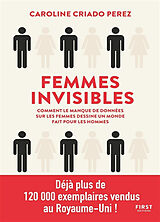 Broché Femmes invisibles : comment le manque de données sur les femmes dessine un monde fait pour les hommes de Caroline Criado Perez