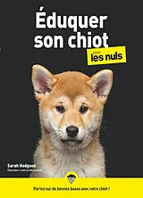 Broschiert Eduquer son chiot pour les nuls von Sarah; Collignon, Catherine Hodgson