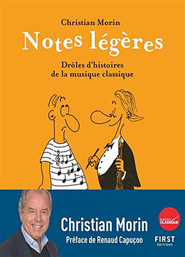 Broché Notes légères. Drôles d'histoires de la musique classique de Christian Morin