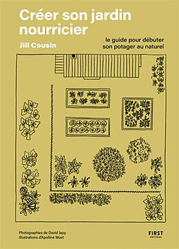 Broché Créer son jardin nourricier : le guide pour débuter son potager au naturel de Jill Cousin