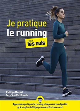 Broché Je pratique le running pour les nuls de Philippe; Stouffer, Tere Maquat