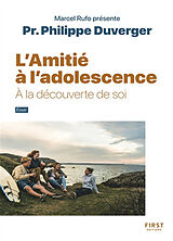 Broché L'amitié à l'adolescence : à la découverte de soi : essai de Philippe Duverger