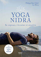 Broché Yoga nidra : se reposer, s'écouter et renaître de Philippe; Biecq, Luc Beer Gabel