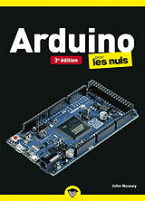 Broché Arduino pour les nuls de John Nussey