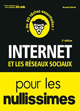 Broché Internet et les réseaux sociaux pour les nullissimes : + de 90 tâches essentielles ! de Paul Durand Degranges