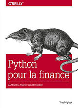 Broché Python pour la finance : maîtriser la finance algorithmique de Yves Hilpisch