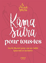 Broché Kama sutra pour tous.tes : guide illustré pour une sexualité épanouie et inclusive de 