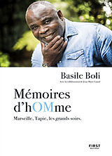 Broché Mémoires d'hOMme : Marseille, Tapie, les grands soirs de Basile Boli