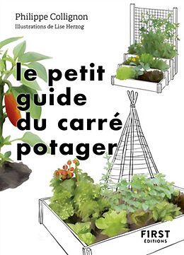 Broché Le petit guide du carré potager : 31 carrés à découvrir de Philippe Collignon