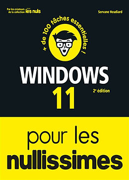 Broché Windows 11 pour les nullissimes : + de 100 tâches essentielles ! de Servane Heudiard