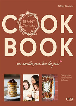 Broché Cook book : nos recettes pour tous les jours : Tiffany & Family de Tiffany Family