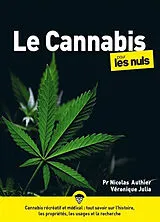Broschiert Le cannabis pour les nuls : cannabis récréatif et médical : tout savoir sur l'histoire, les propriétés, les usages et... von Nicolas; Julia, Véronique Authier