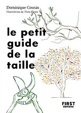 Broché Le petit guide de la taille : bien tailler ses arbres et ses arbustes de Dominique Cousin