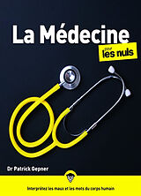 Broché La médecine pour les nuls de Patrick Gepner