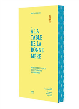 Broché A la table de la Bonne Mère : recettes provençales d'une cuisinière marseillaise de Mahéva Angelmann