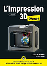 Broché L'impression 3D pour les nuls de Kalani Kirk; Horne, Richard Hausman