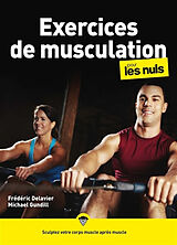 Broché Exercices de musculation pour les nuls de Frédéric; Gundill, Michael Delavier