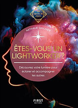 Broché Etes-vous un lightworker ? : découvrez votre lumière pour éclairer et accompagner les autres de Nathalie Saulnier