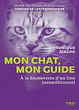 Broschiert Mon chat, mon guide : à la découverte d'un lien inconditionnel von Véronique Aïache