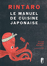 Broschiert Rintaro : le manuel de cuisine japonaise von Mishima Sylvan