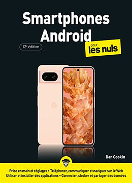 Broché Smartphones Android pour les nuls de Dan Gookin