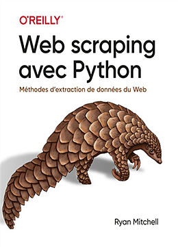 Broché Web scraping avec Python : méthodes d'extraction de données du Web de MITCHELL RYAN