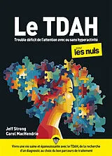 Broschiert Le TDAH pour les nuls : trouble déficit de l'attention avec ou sans hyperactivité von Jeff; MacHendrie, Carol Strong
