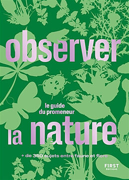 Broché Observer la nature : le guide du promeneur : + de 350 sujets entre faune et flore de 