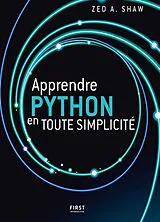 Broschiert Apprendre Python en toute simplicité von Zed A. Shaw