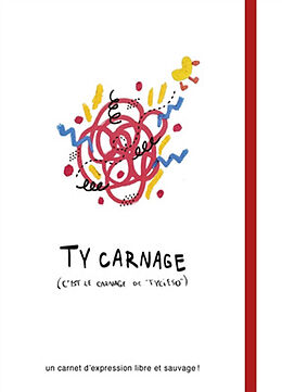 Broché Ty carnage (c'est le carnage de Tycieso) : un carnet d'expression libre et sauvage ! de Tycieso