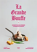 Broschiert La grande bouffe : les recettes pour apprendre à cuisiner en se marrant von Sandy Ramier